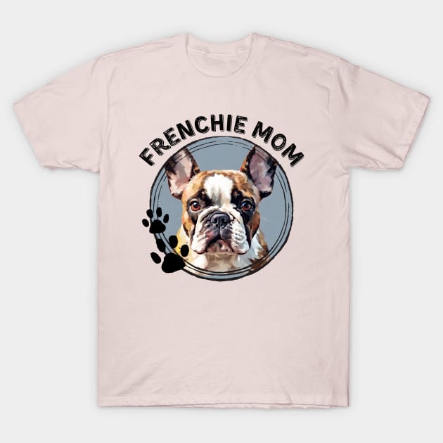 Frenchie French Bulldog Dog Mom Dog Breed Portrait T-Shirt by PoliticalBabes